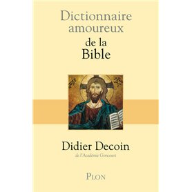 Dictionnaire amoureux de la Bible