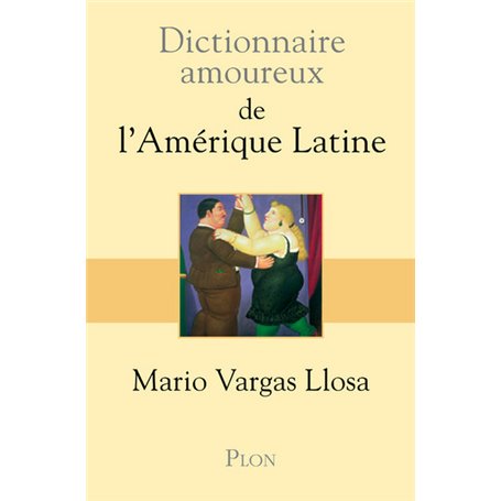 Dictionnaire amoureux de l'Amérique latine