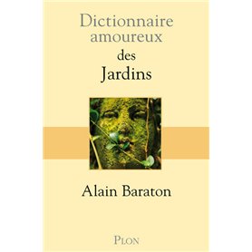 Dictionnaire amoureux des jardins