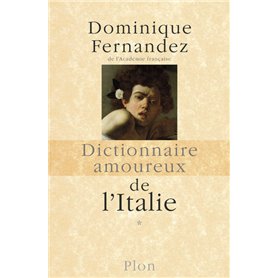 Dictionnaire amoureux de l'Italie - tome 1