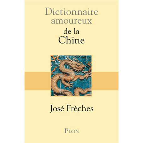 Dictionnaire amoureux de la Chine