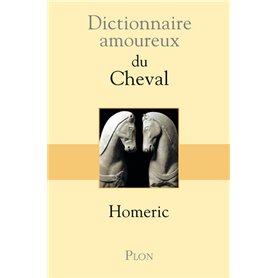 Dictionnaire amoureux du cheval