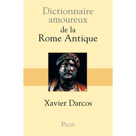 Dictionnaire amoureux de la Rome Antique