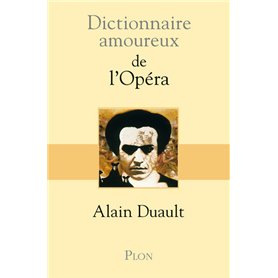 Dictionnaire amoureux de l'Opéra