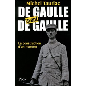 De Gaulle avant de Gaulle