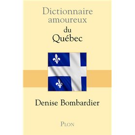 Dictionnaire Amoureux du Québec