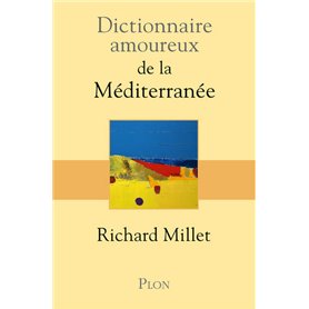 Dictionnaire Amoureux de la Méditerranée