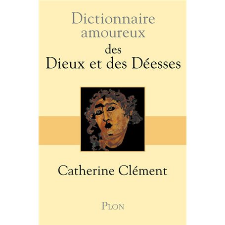 Dictionnaire amoureux des dieux et des déesses