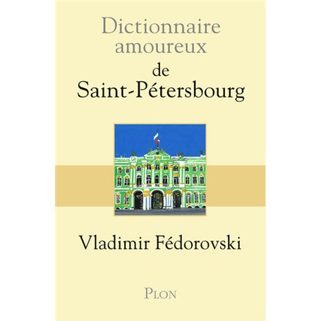 Dictionnaire Amoureux de Saint-Pétersbourg