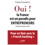 Oui ! La France est un paradis pour entrepreneurs