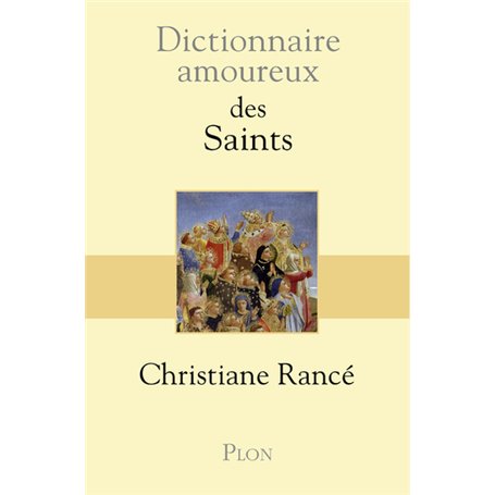 Dictionnaire amoureux des saints