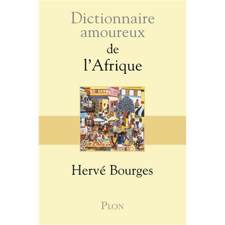 Dictionnaire Amoureux de l'Afrique