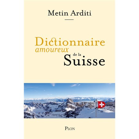 Dictionnaire Amoureux de la Suisse