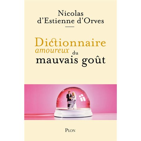 Dictionnaire Amoureux du mauvais gout