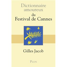 Dictionnaire Amoureux du Festival de Cannes