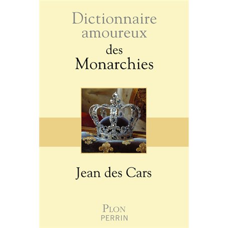 Dictionnaire amoureux des monarchies