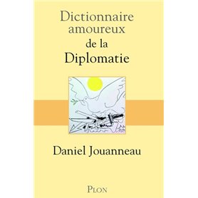 Dictionnaire amoureux de la Diplomatie