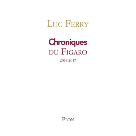 Chroniques du Figaro 2014-2017