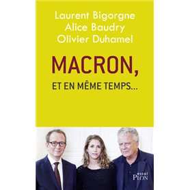 Macron, et en même temps...