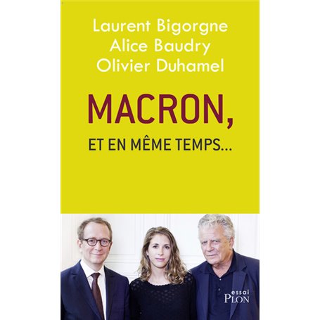 Macron, et en même temps...