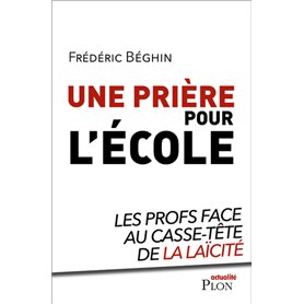 Une prière pour l'école - Les profs face au casse-tête de la laïcité