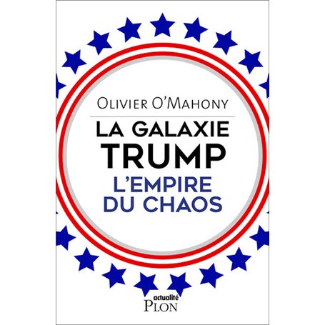 La galaxie Trump, l'empire du chaos