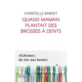 Quand maman plantait des brosses à dents