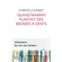 Quand maman plantait des brosses à dents