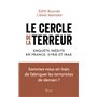 Le cercle de la terreur - Enquête inédite en France, en Syrie et en Irak