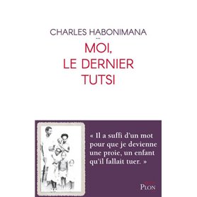 Moi, le dernier Tutsi