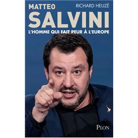 Matteo Salvini, l'homme qui fait peur à l'Europe