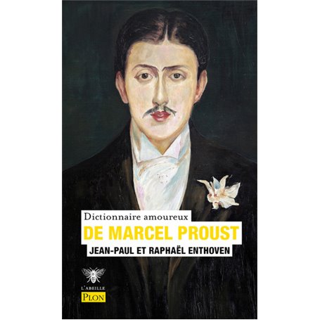 Dictionnaire amoureux de Marcel Proust