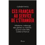 Ces Français au service de l'étranger