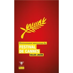 Dictionnaire amoureux du Festival de Cannes