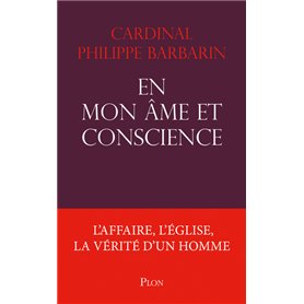 En mon âme et conscience - L'affaire, l'église, la vérité d'un homme