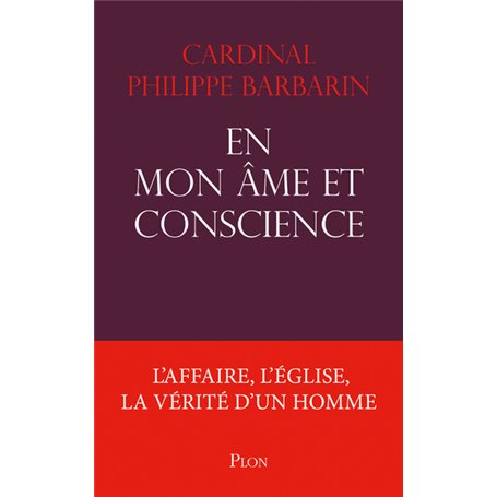 En mon âme et conscience - L'affaire, l'église, la vérité d'un homme