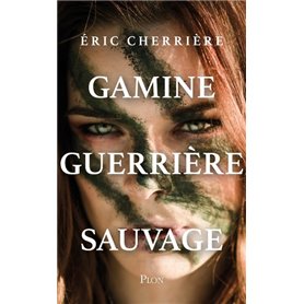 Gamine, guerrière, sauvage