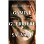 Gamine, guerrière, sauvage