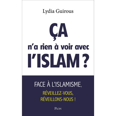 Ça n'a rien à voir avec l'Islam ?