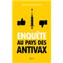 Enquête au pays des antivax