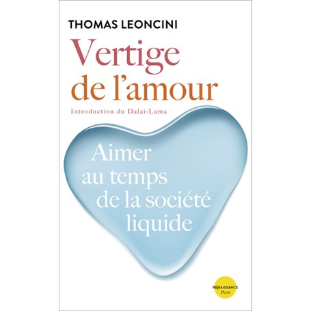 Vertige de l'amour - Aimer au temps de la société liquide