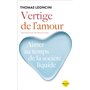 Vertige de l'amour - Aimer au temps de la société liquide