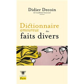 Dictionnaire amoureux des faits divers