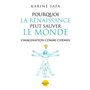 Pourquoi la Renaissance peut sauver le monde - L'imagination comme chemin