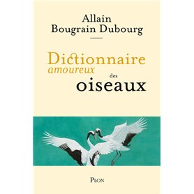 Dictionnaire amoureux des oiseaux