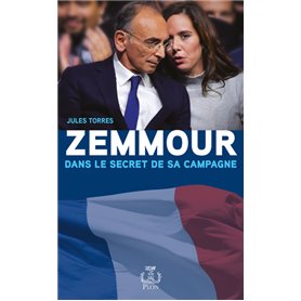 Zemmour, dans le secret de sa campagne