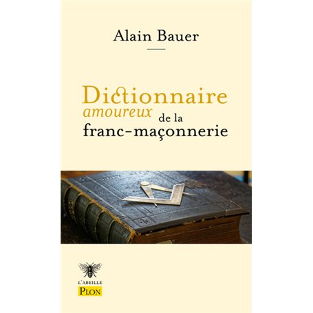 Dictionnaire amoureux de la franc-maçonnerie