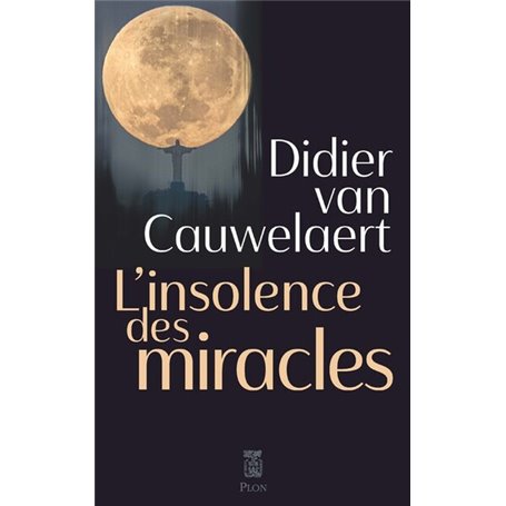 L'insolence des miracles