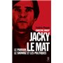 Jacky le Mat - Le parrain, le showbiz et les politiques