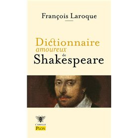 Dictionnaire amoureux de Shakespeare